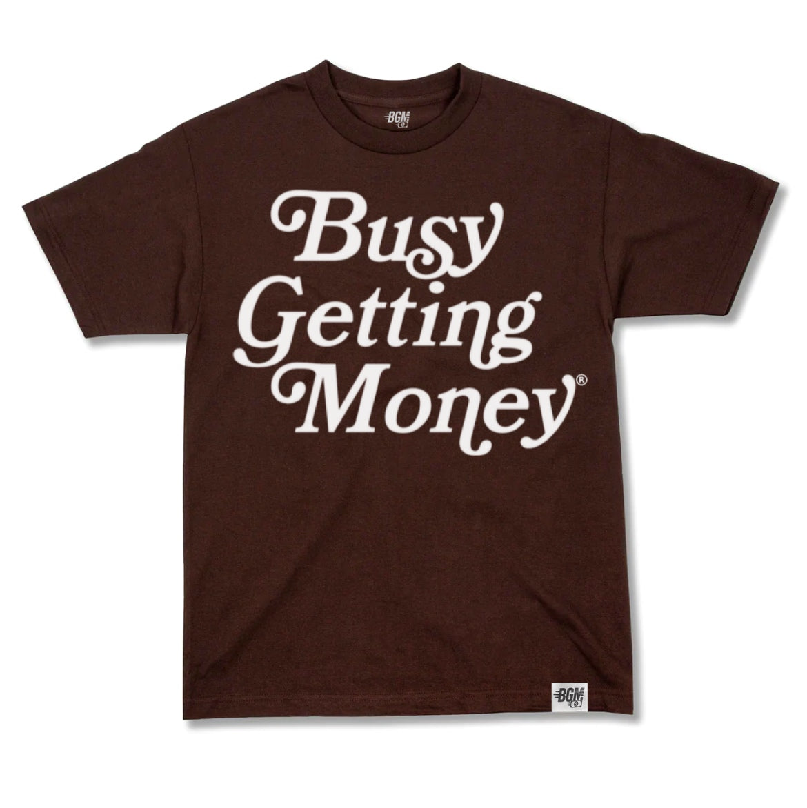 Busy Getting Money®
 “Signature Tee”
