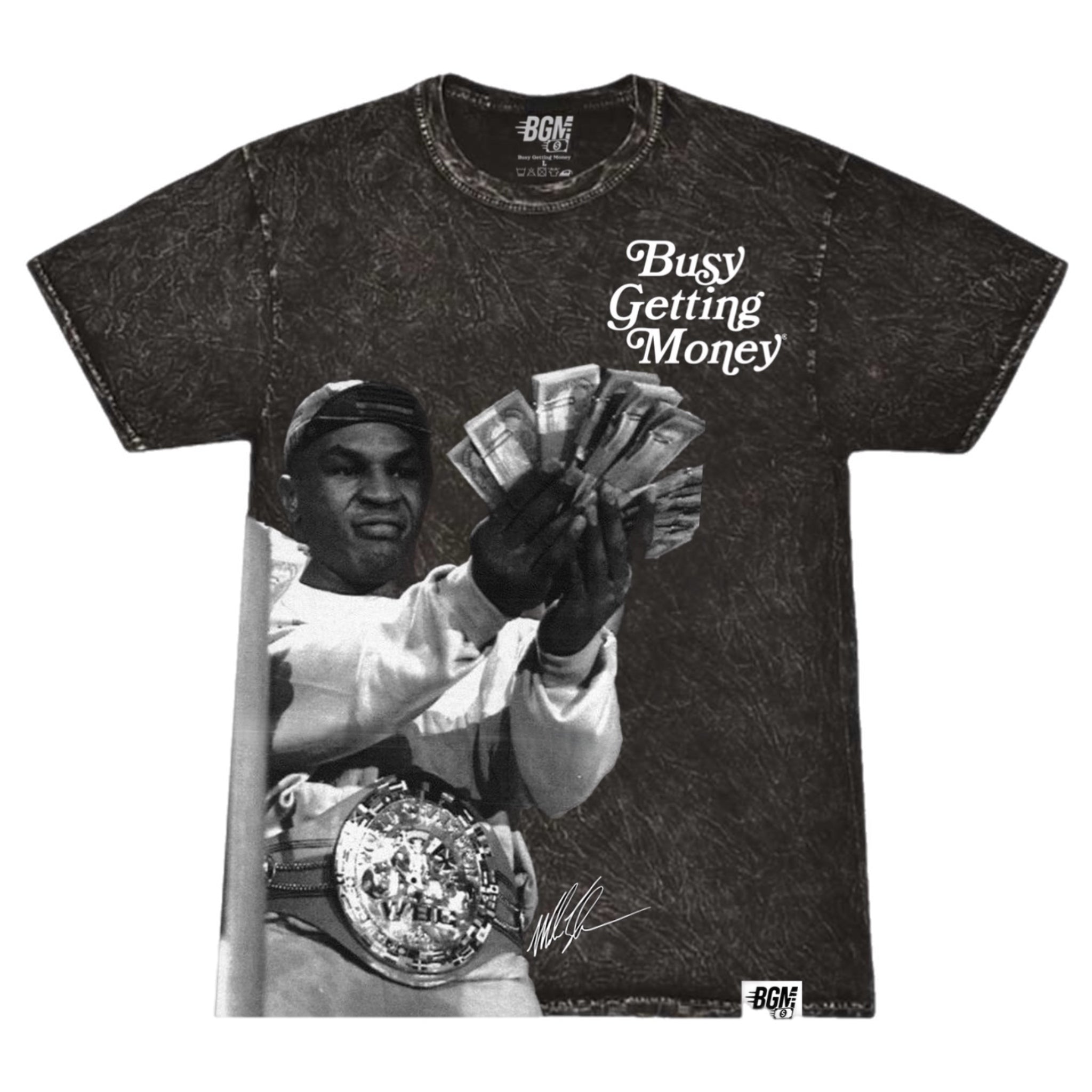 “MIKE TYSON” Autographed Busy Getting Money® T-Shirt